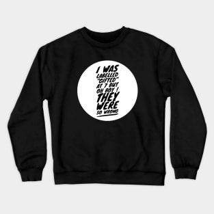 Gifted Child Crewneck Sweatshirt